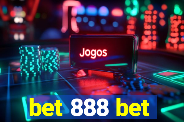 bet 888 bet