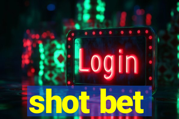 shot bet