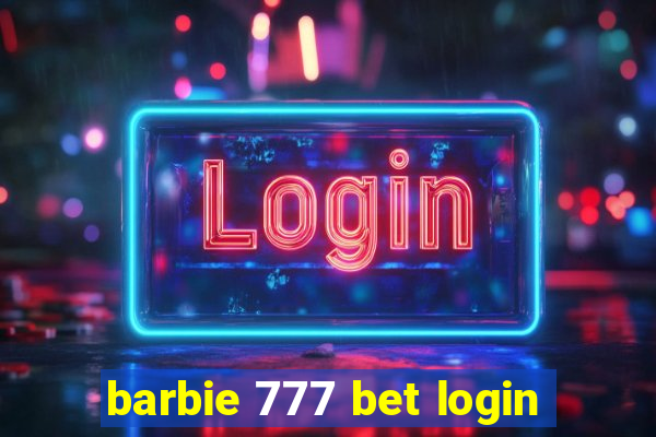 barbie 777 bet login