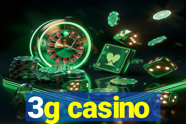 3g casino