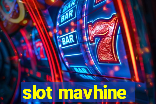 slot mavhine