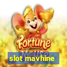 slot mavhine