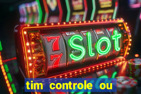 tim controle ou tim beta