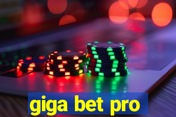 giga bet pro