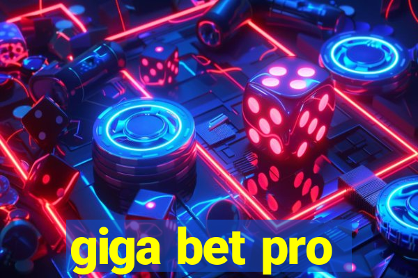 giga bet pro