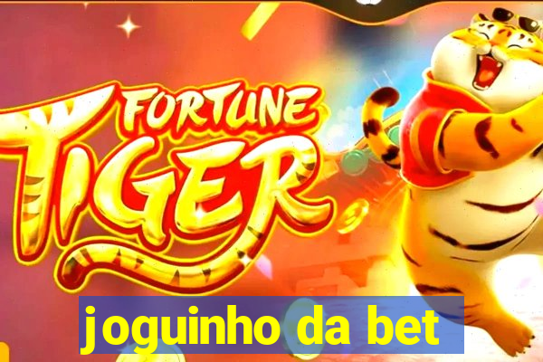 joguinho da bet