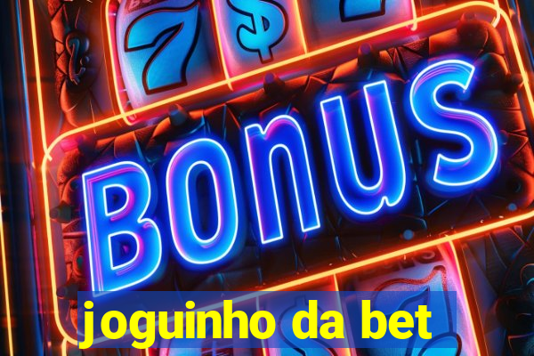 joguinho da bet