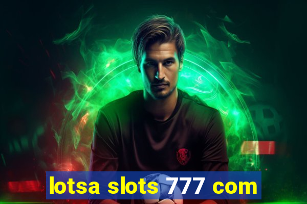 lotsa slots 777 com