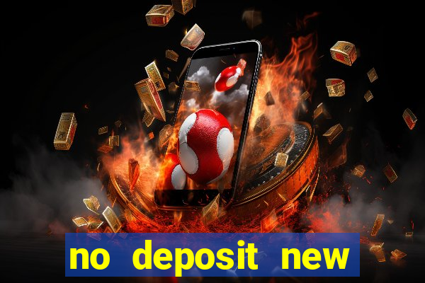 no deposit new online casinos