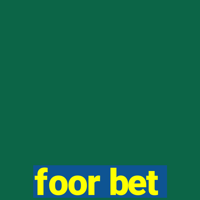 foor bet