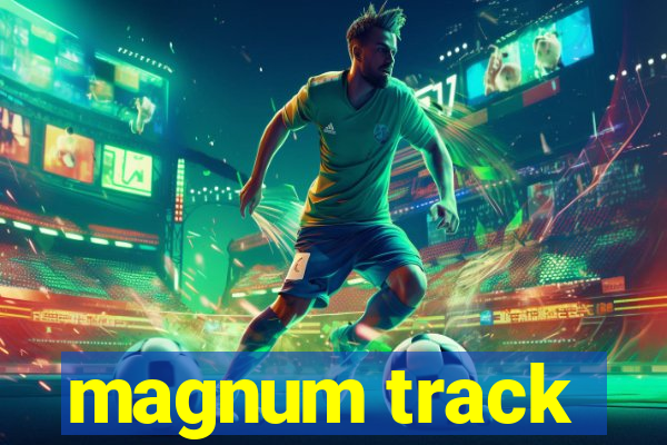 magnum track