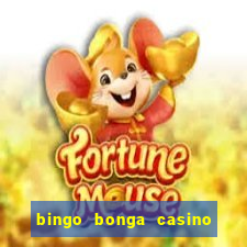 bingo bonga casino geen aanbetaling