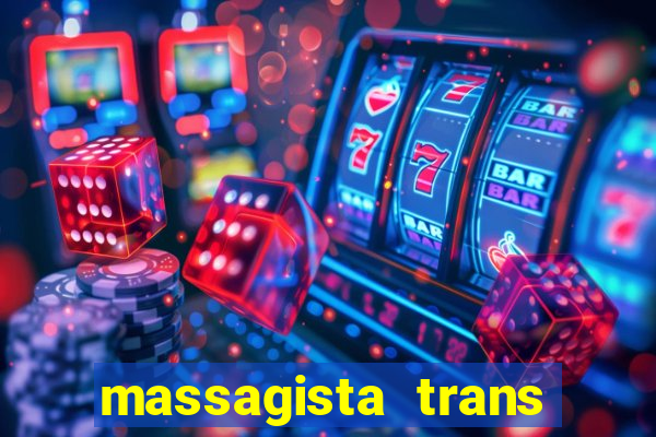 massagista trans são paulo