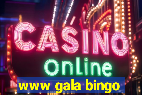 www gala bingo