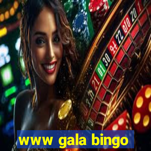 www gala bingo