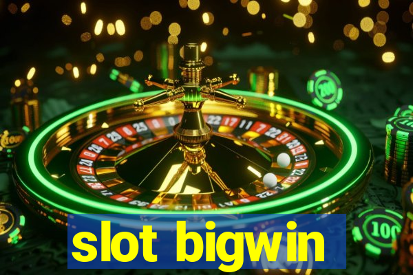 slot bigwin