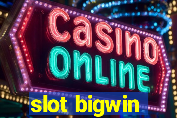 slot bigwin