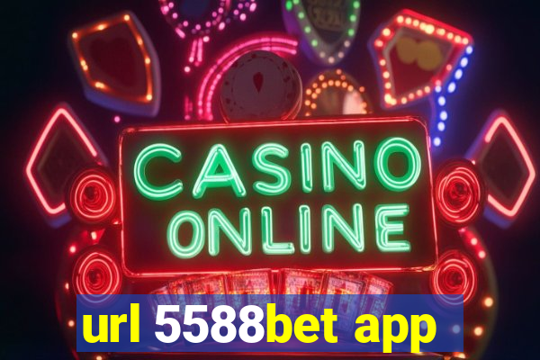 url 5588bet app