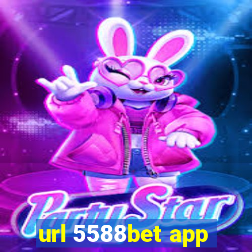 url 5588bet app