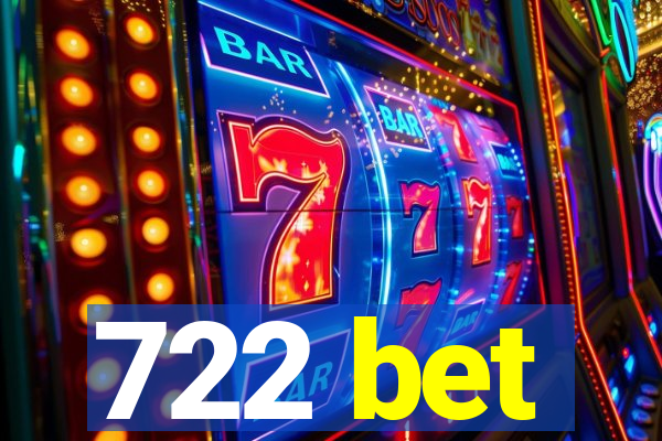 722 bet