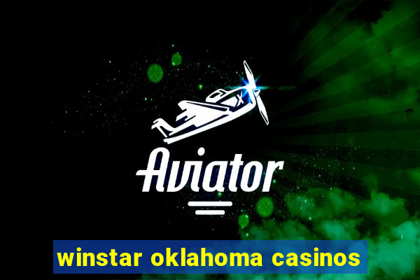 winstar oklahoma casinos