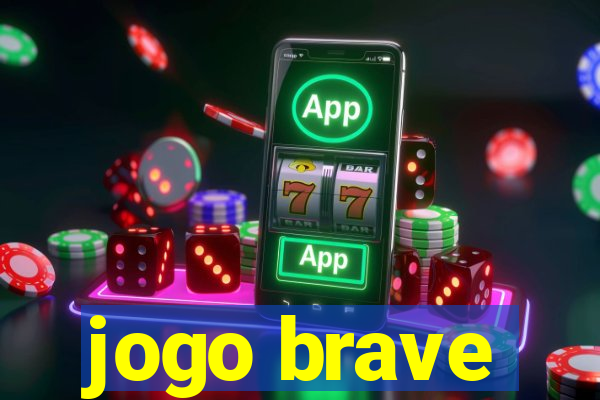 jogo brave