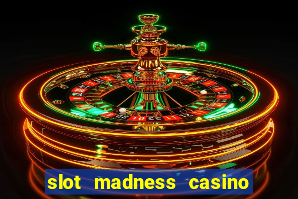 slot madness casino no deposit bonus codes 2020