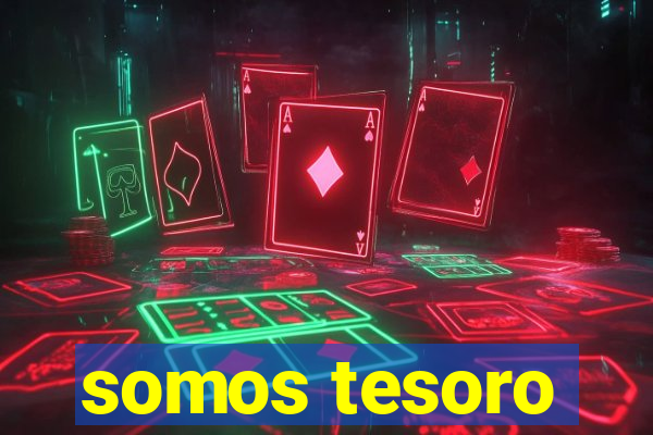 somos tesoro