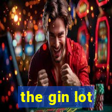 the gin lot