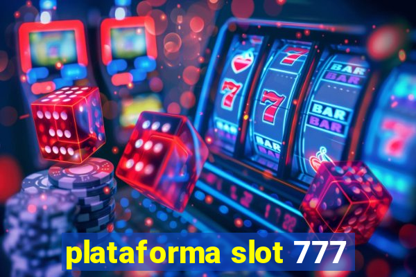 plataforma slot 777