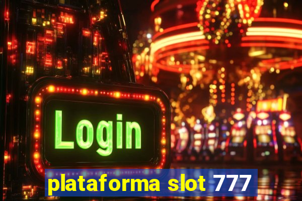 plataforma slot 777