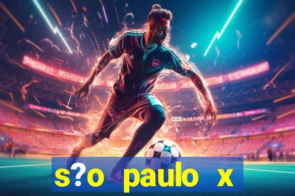 s?o paulo x athletico pr