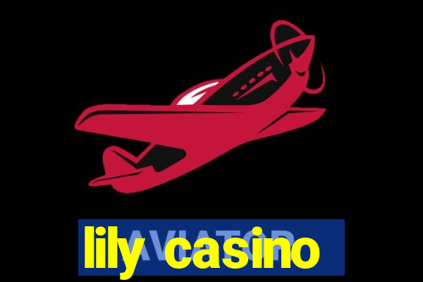 lily casino