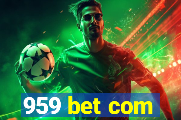 959 bet com