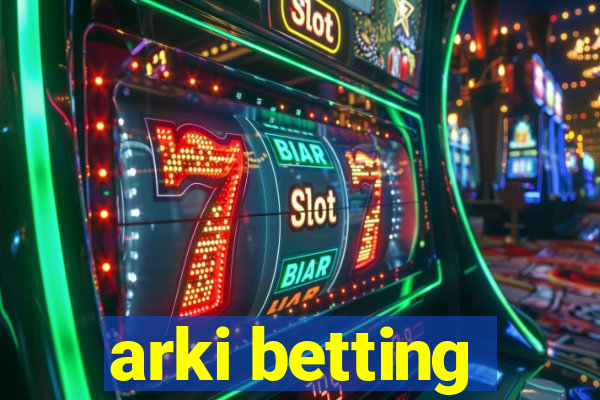 arki betting