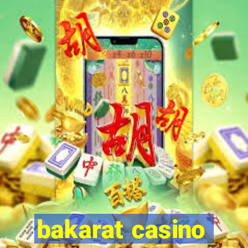 bakarat casino