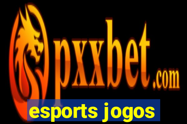 esports jogos