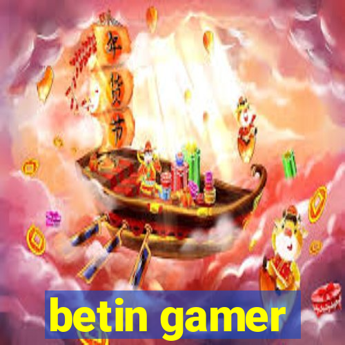 betin gamer