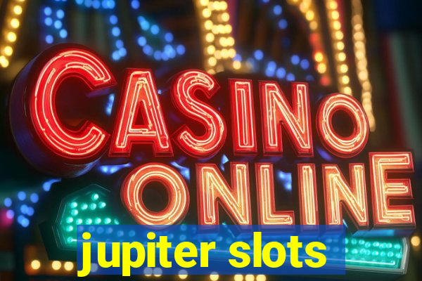 jupiter slots