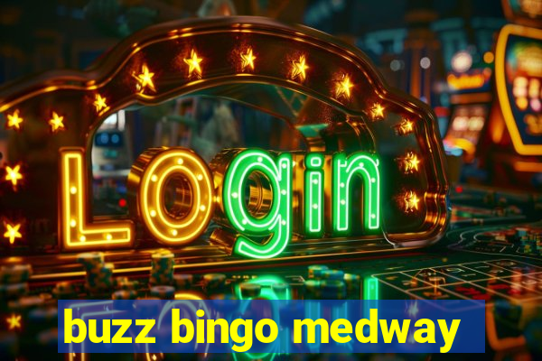 buzz bingo medway