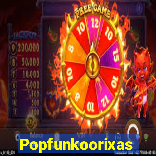 Popfunkoorixas