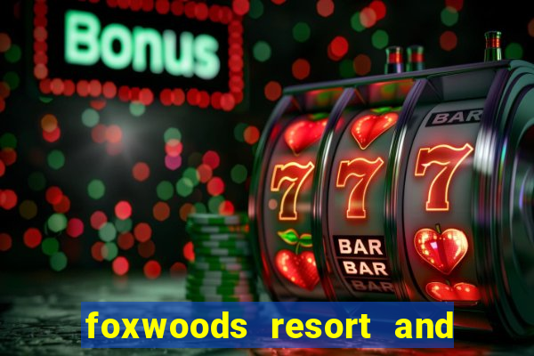 foxwoods resort and casino hotels