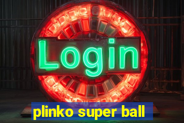 plinko super ball