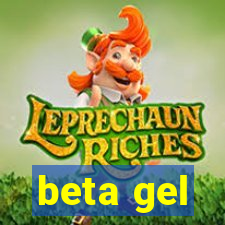 beta gel