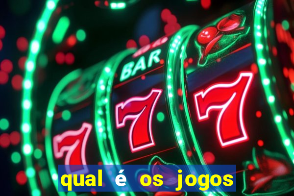 qual é os jogos de amanh?