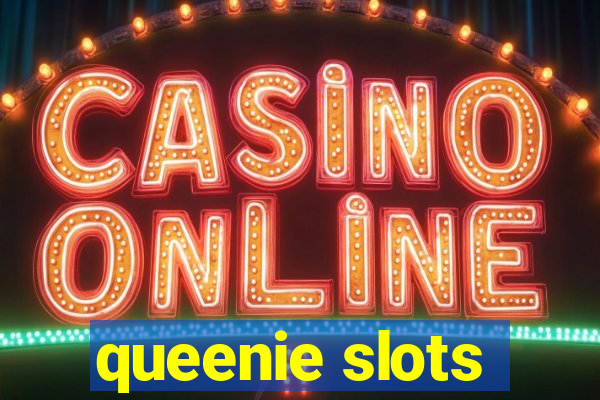 queenie slots