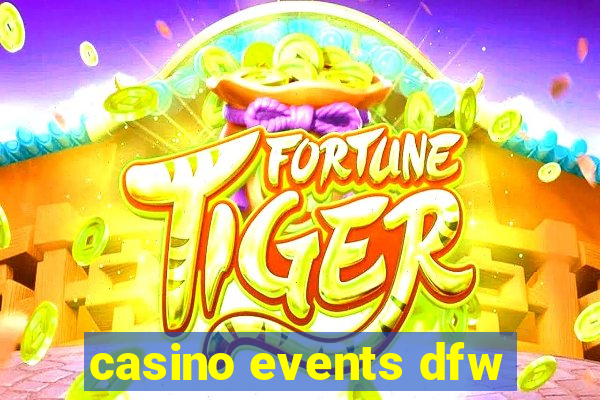 casino events dfw