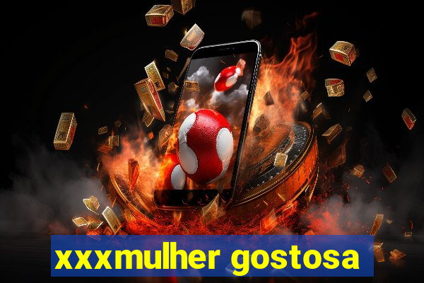 xxxmulher gostosa