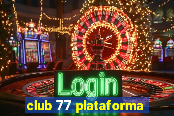 club 77 plataforma