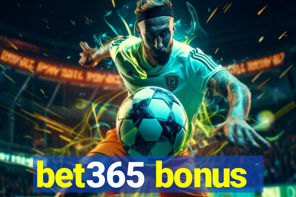 bet365 bonus